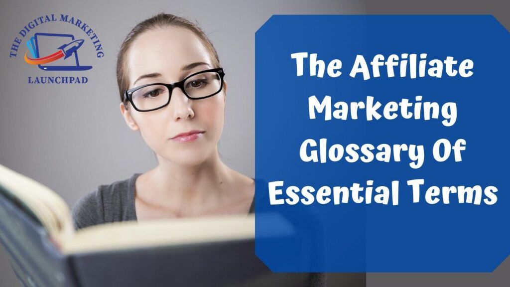 The Affiliate Marketing Glossary Of Essential Terms | The Digital